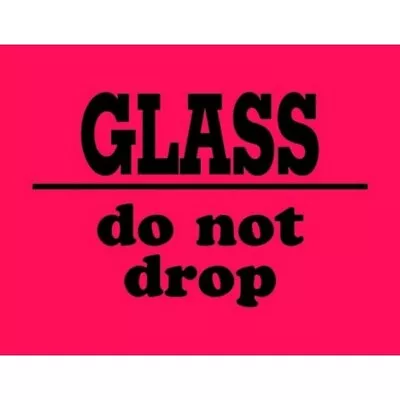 3  X 4  Glass Do Not Drop Labels (500 Per Roll) • $37.15