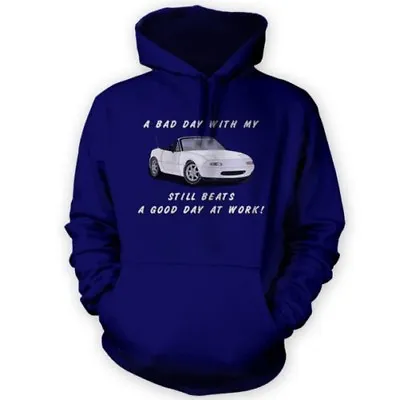 Bad Day With My MX5 Beats Work Hoodie -x12 Colours- Gift Present Japan JDM • $68.15
