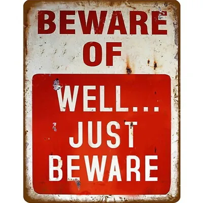 Retro Vintage Beware Of Well Just Beware Bar Pub Shed Man Cave Metal Wall Sign • £3.99