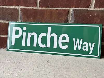 High Quality 1  1/2 Ft.  PINCHE WAY  Funny Mexican US MADE Garage Man Cave  Sign • $19.99