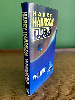 £10 • Buy Harry Harrison: To The Stars-Volume 2/Wheelworld.