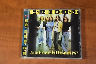 Live Yubin Chokin Hall Hiroshima 1977 By Ian Gillan Band (CD 2001 Angel Air) • $17.99