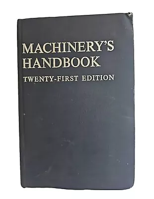 Machinery's Handbook 21st Edition Industrial Press Inc 1981 • $17.89