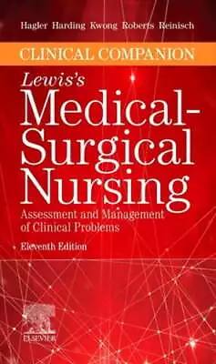 Clinical Companion To Lewis's Medical-Surgical Nursing: Assessment And By Hagler • $10.38