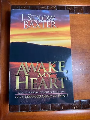 Awake My Heart By J. Sidlow Baxter • $12