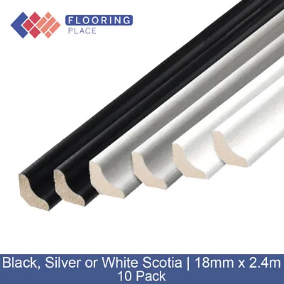 Superior 18mm FC14 White FC31 Silver Or FC38 Black Scotia/Beading 2.4m -10 Pack • £38.99