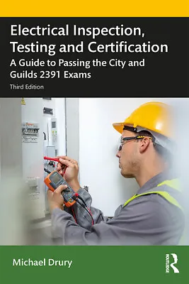 Electrical Inspection Testing And Certification - 3rd Edition • £19.99