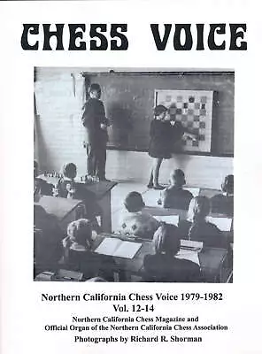 Northern California Chess Voice - 1979-1982 Vol. 12-14 • $30.95