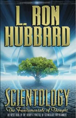 Scientology: The Fundamentals Of Thought - Hardcover L Ron Hubbard 1403144192 • $4.47