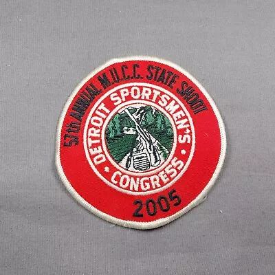 57TH 2005 Detroit Sportsmens Congress MUCC State Shoot Trap Embroidered Patch 4  • $9.98