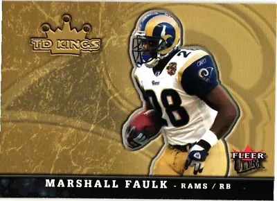 2005 Fleer Ultra TD Kings Marshall Faulk #13 Of 20 TK - Rams • $0.99