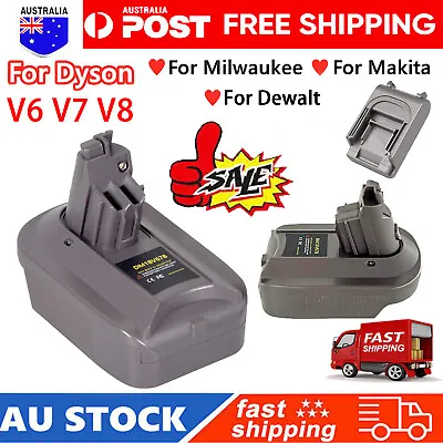 Adapter For Makita Milwaukee Dewalt 18V Battery Convert To For Dyson V6 V7 V8 AU • $26.16