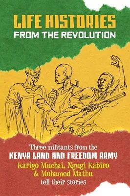 Life Histories From The Revolution Three Militants From The Ken... 9781990263132 • £17.58