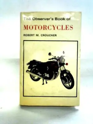 Observer's Book Of Motor Cycles (Robert M. Croucher - 1977) (ID:23622) • £13.99