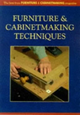 Furniture Making Techniques For The Wood Cr... By  Furniture And Cabin Paperback • £3.49