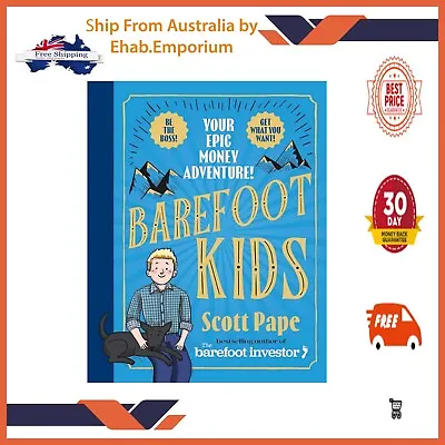 Barefoot Kids: The New Book From The Barefoot Investor YOUR EPIC MONEY ADVENTURE • $23.99