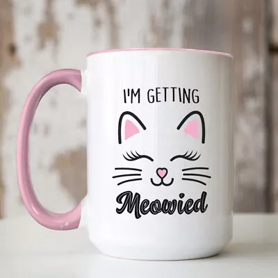 Cute Engagement Coffee Mug Getting Meowied Wedding Bride To Be Cat Gift For Her • $19.95