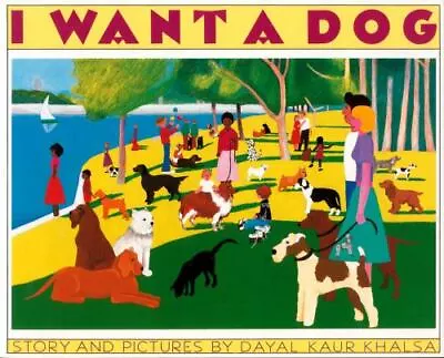 I Want A Dog - 088776326X Dayal Kaur Khalsa Paperback • $6.91