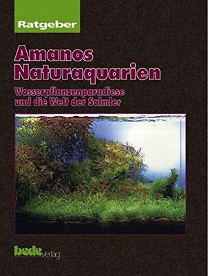 Ratgeber Amanos Naturaquarien: Wasserpflanzenpa Amano*. • £16.17