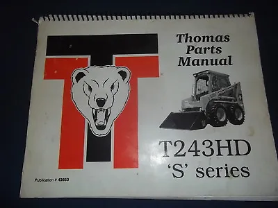 Thomas T243hd S Series Skid Steer Loader Parts Manual Book Catalog Original • $71.98