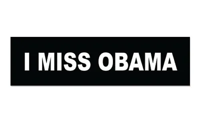 I Miss Obama Car Laptop Phone Vinyl Sticker  - SELECT SIZE • $4.29