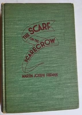 THE SCARF On The SCARECROW By Martin Joseph Freeman(st'd 1st Ed.) 1938 H/b Bk • $4.99