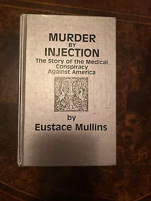 Eustace Mullins Murder By Injection • $150