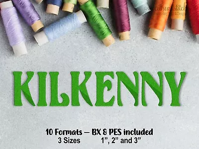 Kilkenny Machine Embroidery Font BX Ready Embroidery Download USB CD • $12.95