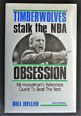 Timberwolves Stalk The NBA: Obsession (Bill Musselman) By Bill Heller HC/DJ 1989 • $19.56