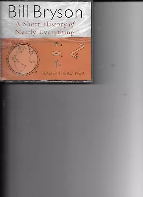 A Short History Of Nearly Everything -Bill Bryson (5CDAudio Book 2003) Fat Box • £2.99
