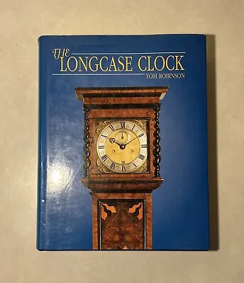The Longcase Clock By Tom ROBINSON Antique Collectors’ Club Excellent Condition • £40.14