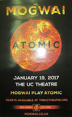 MOGWAI Atomic (Live At UC) Original Promotional Poster 2017 11x17 EX! • $4.99