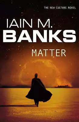 Iain M. Banks : Matter (Culture) Value Guaranteed From EBay’s Biggest Seller! • £3.32