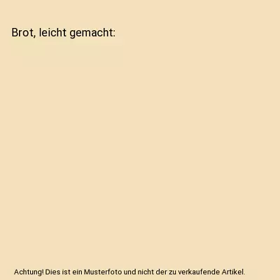 Brot Leicht Gemacht Wolter Annette • £4.56