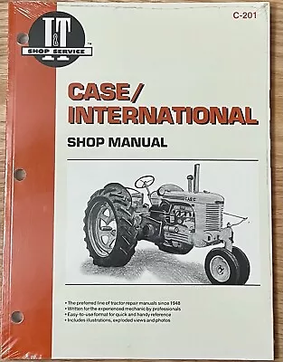 NEW I&T CASE/INTERNATIONAL Shop Manual C-201 C D L LA 400 700B & Many More • $19.99