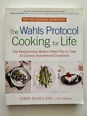 The Wahls Protocol Cooking For Life: Revolutionary Modern Paleo Plan Autoimmune • $27.50