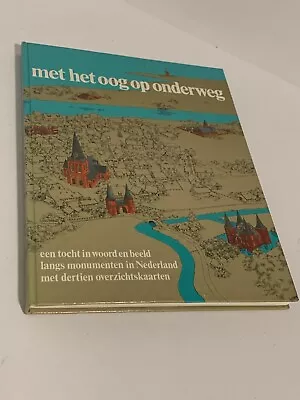 Met Het Oog Op Onderweg Een Tocht In Woord En Beeld Langs Monumentum  Nederland • $20