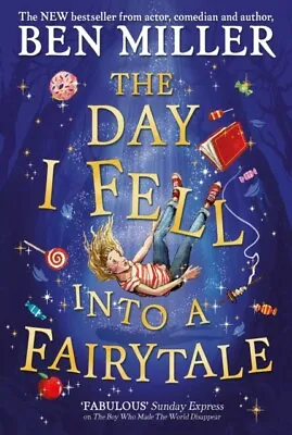£5.87 • Buy The Day I Fell Into A Fairytale: The Bestselling Classic By Ben Miller New Book