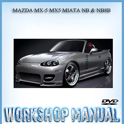 Mazda Mx-5 Mx5 Miata Nb & Nb8b Workshop Service Repair Manual In Disc • $15.99
