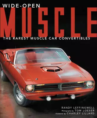 Wide-Open Muscle: The Rarest Muscle Car Convertibles - Hardcover - VERY GOOD • $6.56