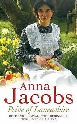 Pride Of Lancashire (Preston Sisters 1) By Anna Jacobs • £3.50