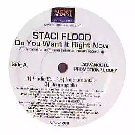 Staci Flood - Do You Want It Right Now - USA 12  Vinyl - 2007 - Next Plateau • £6.74