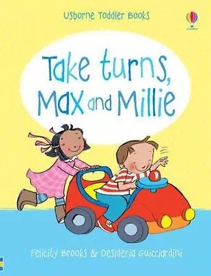 Take Turns (Max And Millie) Felicity Brooks Good Condition ISBN 1409507939 • £2.90