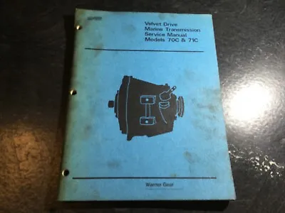 Borg Warner Velvet Drive Direct Drive 70C & 71C Marine Transmission Shop Manual • $22.07