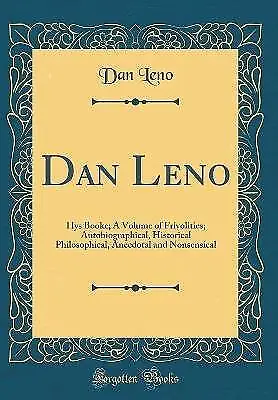 Dan Leno Hys Booke A Volume Of Frivolities Autobio • £20.86