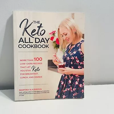 The Keto All Day Cookbook: Martina Slajerova • $22