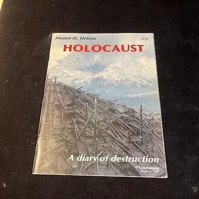 Mount St. Helens Holocaust A Diary Of Destruction The Columbian Washington 1980 • $9