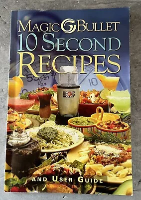 Magic Bullet 10 Second Recipes And User Guide Manual Booklet • $4.19