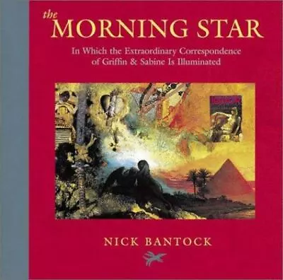 The Morning Star: In Which The Extraordinary Correspondence Of Griffin & Sabine  • $18.27