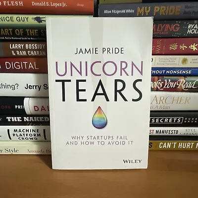 $25 • Buy Unicorn Tears: Why Startups Fail And How To Avoid It By Jamie Pride (English)